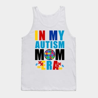 in my autism mom era, Mom Autism Awareness Tank Top